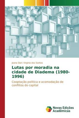 Lutas Por Moradia Na Cidade de Diadema (1980-1996) (Paperback)