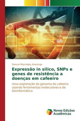 Expressao in Silico, Snps E Genes de Resistencia a Doencas Em Cafeeiro (Paperback)