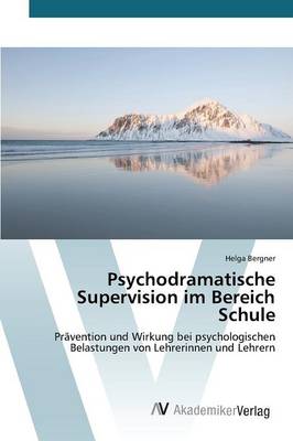 Psychodramatische Supervision im Bereich Schule (Paperback)