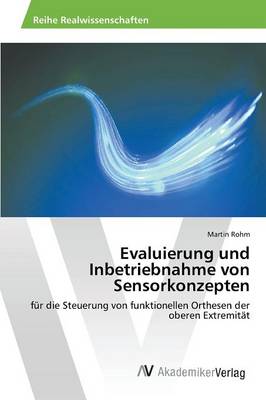 Evaluierung Und Inbetriebnahme Von Sensorkonzepten (Paperback)