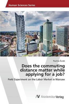 Does the Commuting Distance Matter While Applying for a Job? (Paperback)