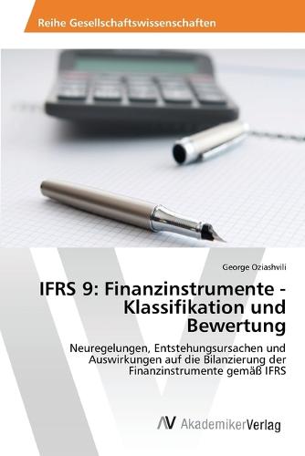 Ifrs 9: Finanzinstrumente - Klassifikation Und Bewertung (Paperback)