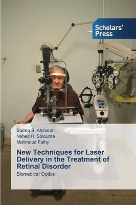 New Techniques for Laser Delivery in the Treatment of Retinal Disorder (Paperback)