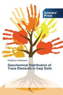 Geochemical Distribution of Trace Elements in Iraqi Soils (Paperback)