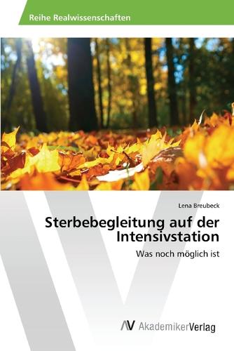 Sterbebegleitung Auf Der Intensivstation (Paperback)