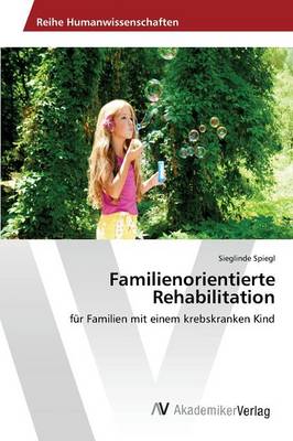 Familienorientierte Rehabilitation (Paperback)