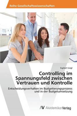 Controlling Im Spannungsfeld Zwischen Vertrauen Und Kontrolle (Paperback)