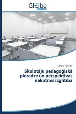 Skolot Ju Pedago Isk Pieredze Un Perspekt Vas N Kotnes Izgl T B (Paperback)