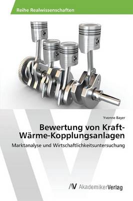 Bewertung Von Kraft-Warme-Kopplungsanlagen (Paperback)