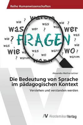 Die Bedeutung Von Sprache Im Padagogischen Kontext (Paperback)
