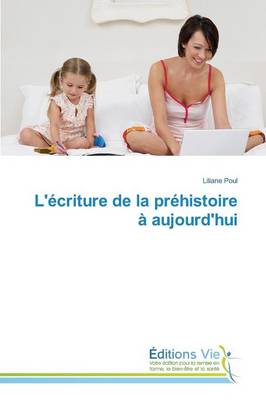 L�criture de la Pr�histoire � Aujourdhui - Omn.Vie (Paperback)