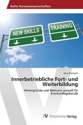 Innerbetriebliche Fort- Und Weiterbildung (Paperback)