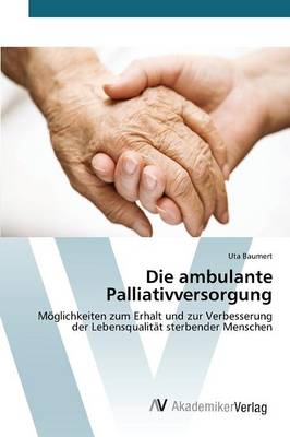 Die Ambulante Palliativversorgung (Paperback)