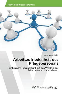 Arbeitszufriedenheit des Pflegepersonals (Paperback)