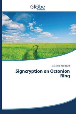 Signcryption on Octonion Ring (Paperback)