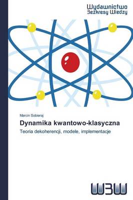 Dynamika Kwantowo-Klasyczna (Paperback)