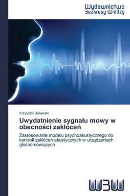 Uwydatnienie Sygna U Mowy W Obecno CI Zak Oce (Paperback)