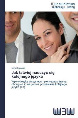 Jak Atwiej Nauczy Si Kolejnego J Zyka (Paperback)
