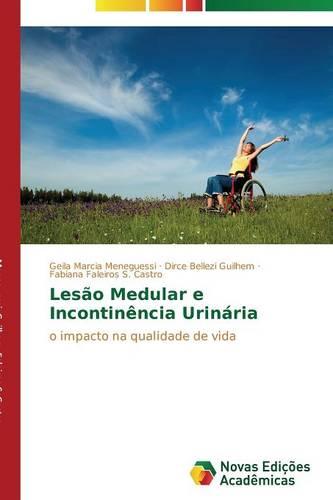 Lesao Medular E Incontinencia Urinaria (Paperback)