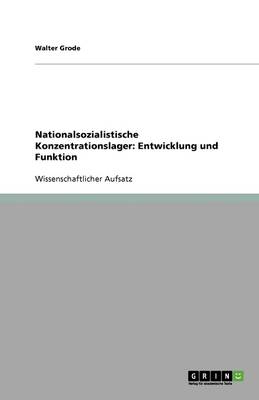 Nationalsozialistische Konzentrationslager: Entwicklung Und Funktion (Paperback)
