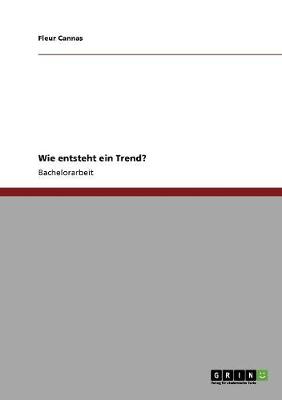 Wie Entsteht Ein Trend? (Paperback)