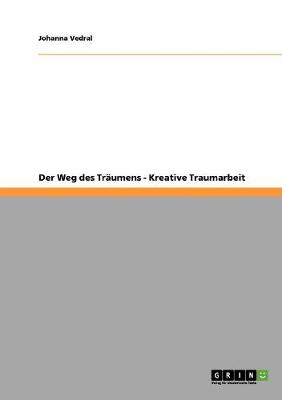 Der Weg Des Traumens - Kreative Traumarbeit (Paperback)