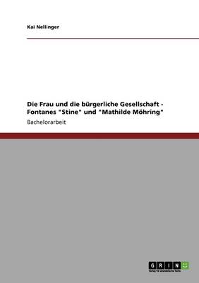 Die Frau Und Die Burgerliche Gesellschaft. Fontanes Stine Und Mathilde Mohring (Paperback)