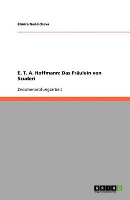 E. T. A. Hoffmann: Das Fraulein Von Scuderi (Paperback)