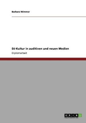 DJ-Kultur in Auditiven Und Neuen Medien (Paperback)