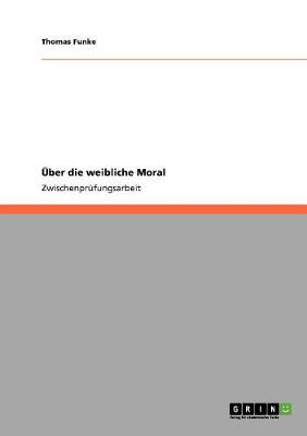 UEber Die Weibliche Moral (Paperback)