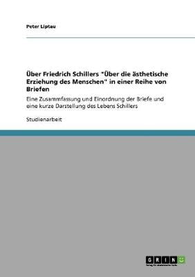 Uber Friedrich Schillers "Uber Die Asthetische Erziehung Des Menschen" in Einer Reihe Von Briefen (Paperback)