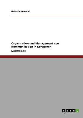 Organisation Und Management Von Kommunikation in Konzernen (Paperback)