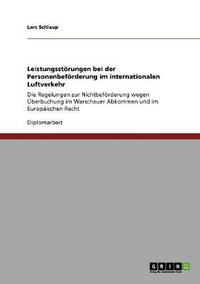 Leistungsstorungen Bei Der Personenbeforderung Im Internationalen Luftverkehr (Paperback)