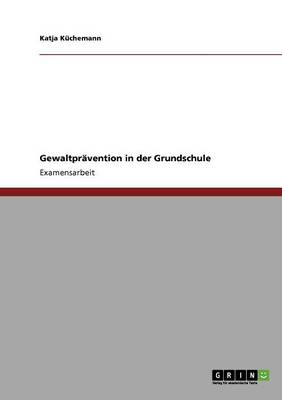 Gewaltpravention in Der Grundschule (Paperback)