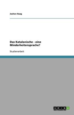 Das Katalanische - Eine Minderheitensprache? (Paperback)