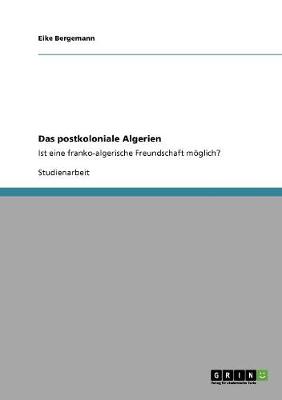 Das Postkoloniale Algerien (Paperback)