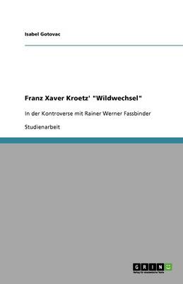 Franz Xaver Kroetz' Wildwechsel (Paperback)