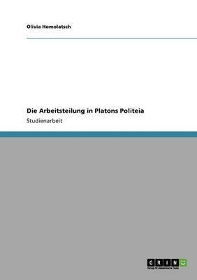 Die Arbeitsteilung in Platons Politeia (Paperback)