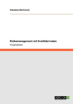 Risikomanagement Mit Kreditderivaten (Paperback)