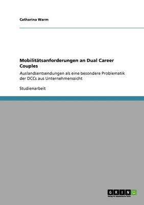 Mobilitatsanforderungen an Dual Career Couples (Paperback)