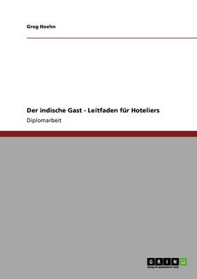 Der Indische Gast - Leitfaden F r Hoteliers (Paperback)