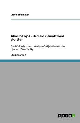 Abre Los Ojos - Und Die Zukunft Wird Sichtbar (Paperback)
