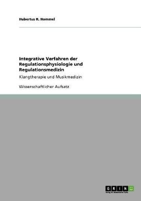 Integrative Verfahren Der Regulationsphysiologie Und Regulationsmedizin (Paperback)
