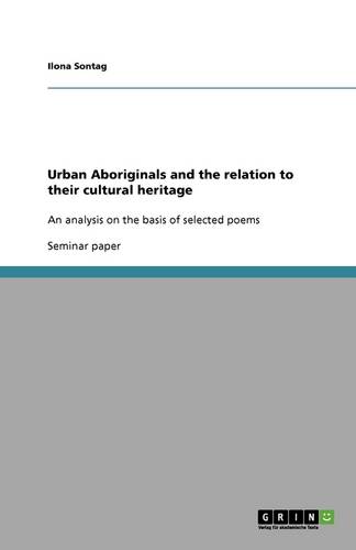 Urban Aboriginals and the Relation to Their Cultural Heritage (Paperback)