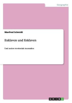 Territoriale Anomalien. Exklaven Und Enklaven (Paperback)