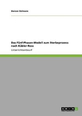 Das Funf-Phasen-Modell Zum Sterbeprozess Nach Kubler-Ross (Paperback)