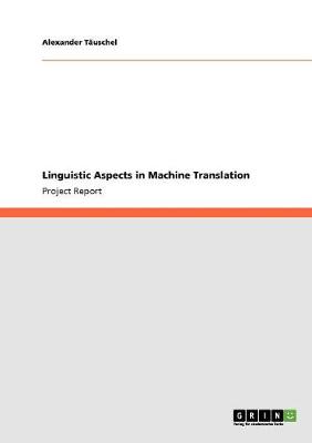 Linguistic Aspects in Machine Translation (Paperback)