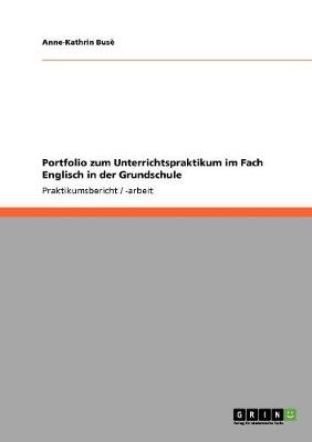 Portfolio Zum Unterrichtspraktikum Im Fach Englisch in Der Grundschule (Paperback)