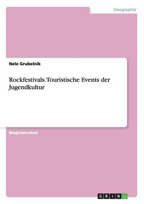Rockfestivals. Touristische Events Der Jugendkultur (Paperback)
