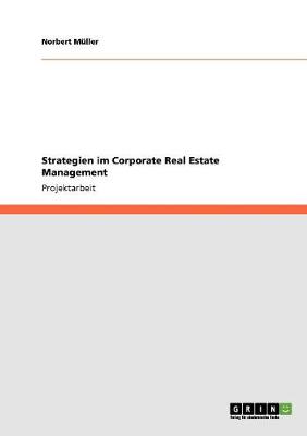 Strategien Im Corporate Real Estate Management (Paperback)